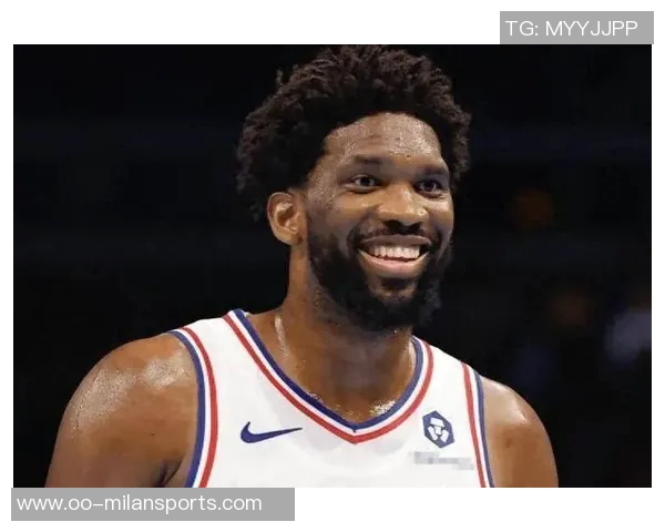 纳斯称赞恩比德表现出色关注赛后身体反应成新焦点 纳斯称赞恩比德表现出色关注赛后身体反应成新焦点